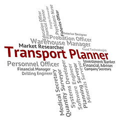 Image showing Transport Planner Shows Jobs Deliver And Organizer