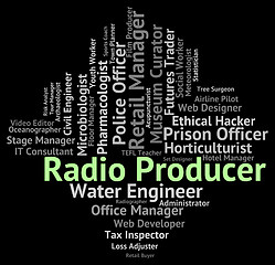 Image showing Radio Producer Indicates Producers Organize And Words
