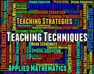 Image showing Teaching Techniques Indicates System Teacher And Educate