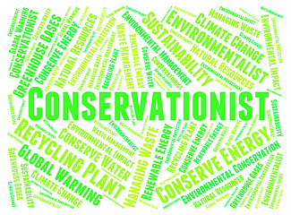 Image showing Conservationist Word Indicates Preserves Text And Conserving