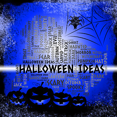 Image showing Halloween Ideas Means Trick Or Treat And Celebration