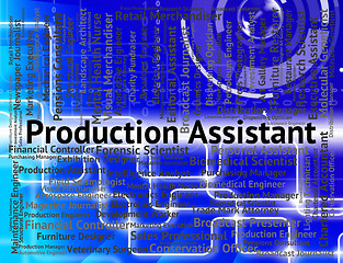 Image showing Production Assistant Indicates Employment Deputy And Occupations