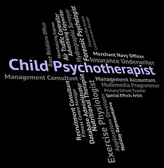 Image showing Child Psychotherapist Represents Disturbed Mind And Career