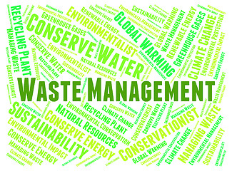 Image showing Waste Management Means Get Rid And Disposal