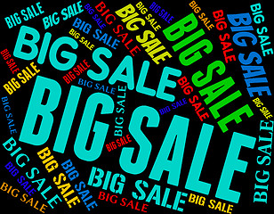 Image showing Big Sale Indicates Promotional Bargains And Discount