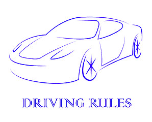 Image showing Driving Rules Shows Passenger Car And Automotive