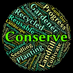 Image showing Conserve Word Indicates Sustain Protecting And Conservation