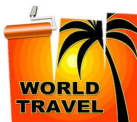 Image showing World Travel Indicates Voyage Worldly And Globe