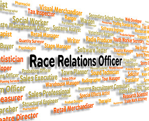 Image showing Race Relations Officer Represents Ethnicity Hire And Hiring