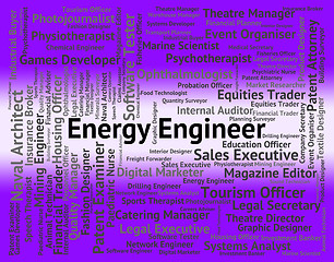 Image showing Energy Engineer Indicates Power Source And Career