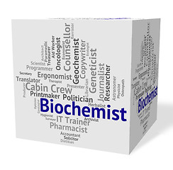 Image showing Biochemist Job Indicates Life Science And Biochemists