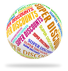 Image showing Super Discounts Represents Tremendous Offer And Wonderful