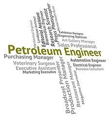 Image showing Petroleum Engineer Means Gas Employment And Jobs