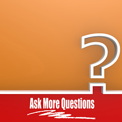 Image showing Ask More Questions