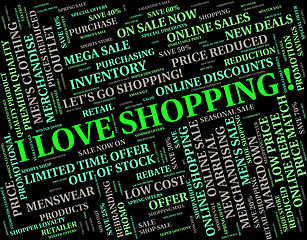 Image showing I Love Shopping Means Commercial Activity And Boyfriend