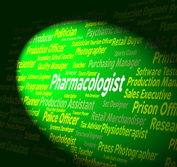 Image showing Pharmacologist Job Indicates Work Employee And Words
