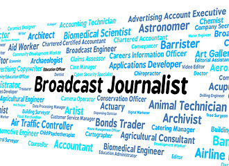 Image showing Broadcast Journalist Represents Lobby Correspondent And Broadcas