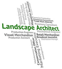 Image showing Landscape Architect Indicates Occupations Landscapes And Employe