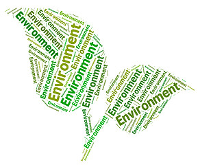 Image showing Environment Word Shows Eco Friendly And Ecological