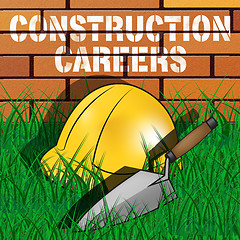 Image showing Construction Careers Represents Building Occupation 3d Illustrat