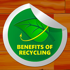 Image showing Benefits Of Recycling Meaning Eco Rewards 3d Illustration