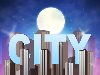 Image showing City Skyscrapers Shows Building Cityscape 3d Illustration