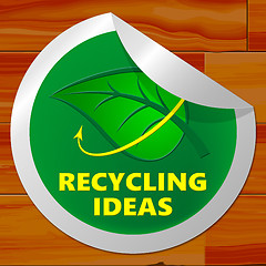 Image showing Recycling Ideas Showing Eco Plans 3d Illustration
