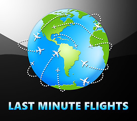 Image showing Last Minute Flights Meaning Late Bargains 3d Illustration