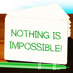 Image showing Nothing Is Impossible Message Note Paper 3d Illustration