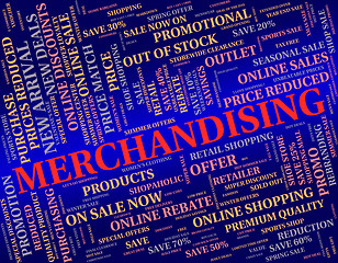 Image showing Merchandising Word Represents Publicize Trade And Promote