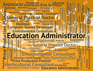 Image showing Education Administrator Indicates Administrates Employment And E