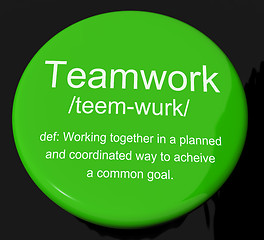 Image showing Teamwork Definition Button Showing Combined Effort And Cooperati