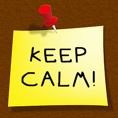 Image showing Keep Calm Shows Staying Relaxed 3d Illustration