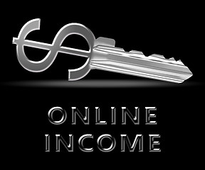 Image showing Online Income Means Internet Revenue 3d Illustration