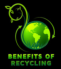 Image showing Benefits Of Recycling Shows Eco Perks 3d Illustration