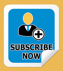 Image showing Subscribe Now Representing to Sign Up 3d Illustration