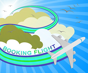 Image showing Booking Flight Shows Trip Reservation 3d Illustration