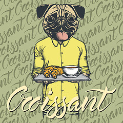 Image showing Vector Illustration of pug dog with croissant and coffee