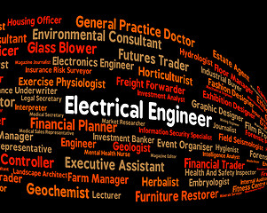 Image showing Electrical Engineer Means Circuit Occupations And Recruitment