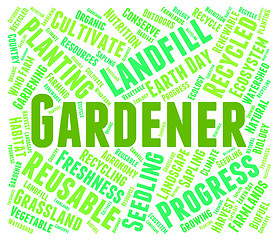 Image showing Gardener Word Means Gardens Planting And Outside