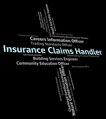 Image showing Insurance Claims Handler Represents Insures Claiming And Protect