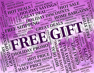 Image showing Free Gift Indicates With Our Compliments And Celebrate