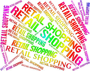 Image showing Retail Shopping Represents Commercial Activity And Commerce