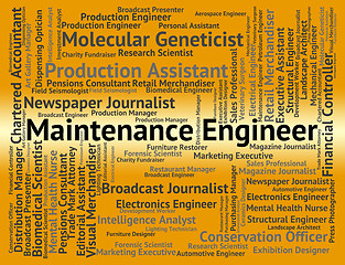 Image showing Maintenance Engineer Indicates Work Text And Occupations