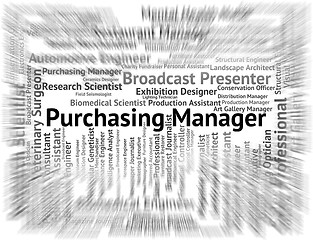 Image showing Purchasing Manager Indicates Words Occupations And Recruitment