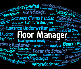 Image showing Floor Manager Means Managers Principal And Stage