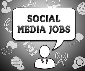 Image showing Social Media Jobs Means Online Vacancies 3d Illustration