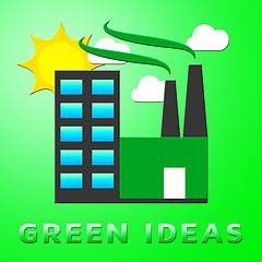 Image showing Green Ideas Representing Eco Concepts 3d Illustration