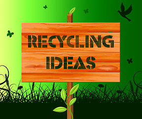 Image showing Recycling Ideas Shows Eco Plans 3d Illustration