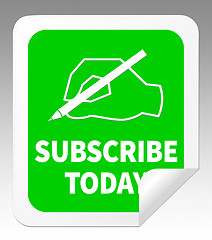 Image showing Subscribe Today Representing To Sign Up 3d Illustration